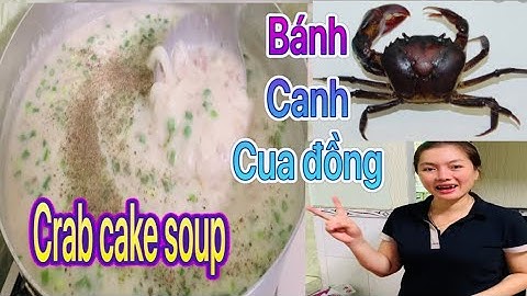 Crab Cake Soup | Good FOOD | Bánh Canh Cua Đồng | Món Ngon Miền Tây