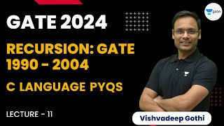C Language PYQs | L11 | Recursion: GATE 1990 - 2004 | Vishvadeep Gothi