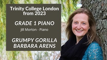 Grumpy Gorilla - Barbara Arens, Trinity Grade 1 From 2023, Piano - Jill Morton