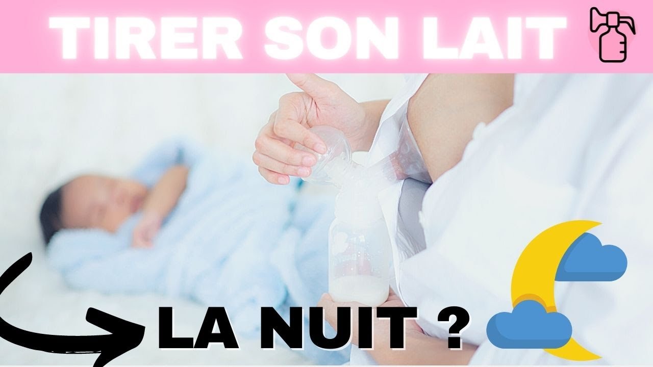 Faut Il Tirer Son Lait La Nuit Quand Bebe Commence A Faire Ses Nuits Youtube