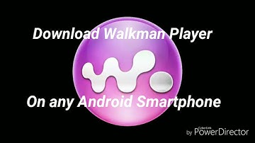 How to Download Sony Walkman Music Player on any Android Smartphone (No Root Required)