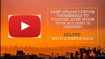 Cant upload custom thumbnail on youtube even when your account is verified Solved