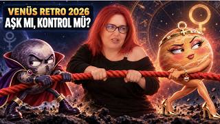 Venüs Retro 2026: Aşk mı, Kontrol mü? İlişkilerde Güç ve Değer Sınavı