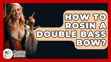 How To Rosin A Double Bass Bow? - Classical Serenade