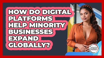 How Do Digital Platforms Help Minority Businesses Expand Globally?