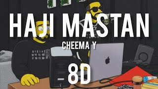  || HAJI MASTAN - CHEEMA Y 8D ||