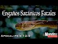 Engaños Satánicos Fatales