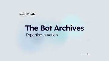 The Bot Archives | NeuraFlash