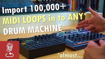 Drum Machine Trick: How to import loops from a 100,000+ MIDI clip library into almost any sequencer