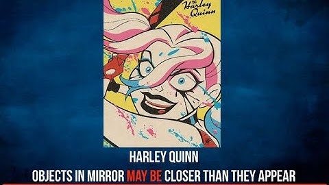 Harley Quinn - Objects In Mirror May Be Closer Than They Appear