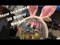 3D Bunny Basket Dollar Tree Idea