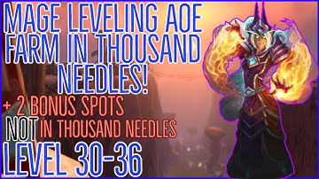 Classic WoW | AoE Mage Farm Classic Leveling Guide (Thousand Needles) | Level 30-36 + 2 BONUS SPOTS!