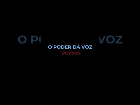 O PODER DA VOZ - Oração diária (Devocional 17/06/2025) #devocional #oracao