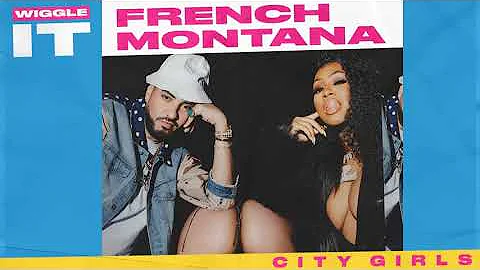 French Montana - Wiggle It (Official Audio) ft. City Girls