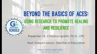 Good Grief Community Webinar Series: Beyond the Basics of ACEs