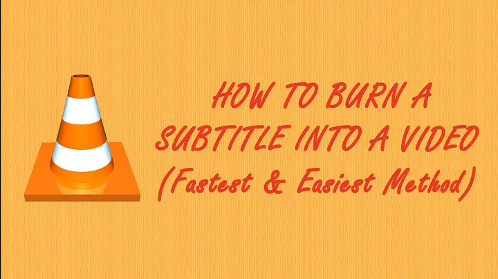 How to burn a subtitle into a video with VLC (Fastest & Easiest Method)