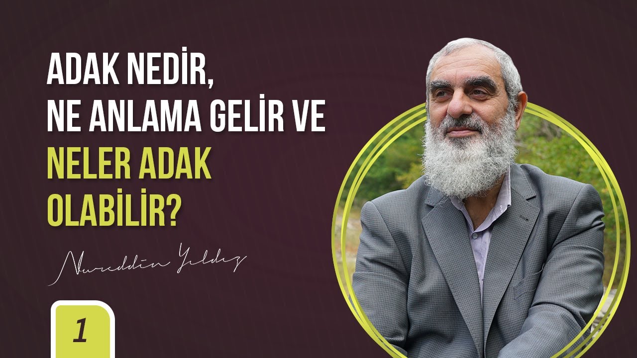 Adak Nedir, Ne Anlama Gelir ve Neler Adak Olabilir?