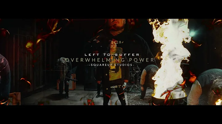 Left to Suffer - "Overwhelming Power" (Official Mu...