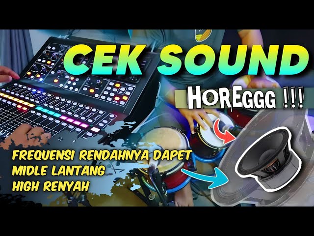 CEK SOUND DANGDUT FULL BASS HOREG ! PLAY INSTRUMENT INI DI KIRA ADA HAJATAN class=