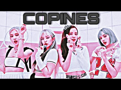🖤BLΛƆKPIИK💗 ||♪♪••Copines edit••♪♪ (REQUESTED)
