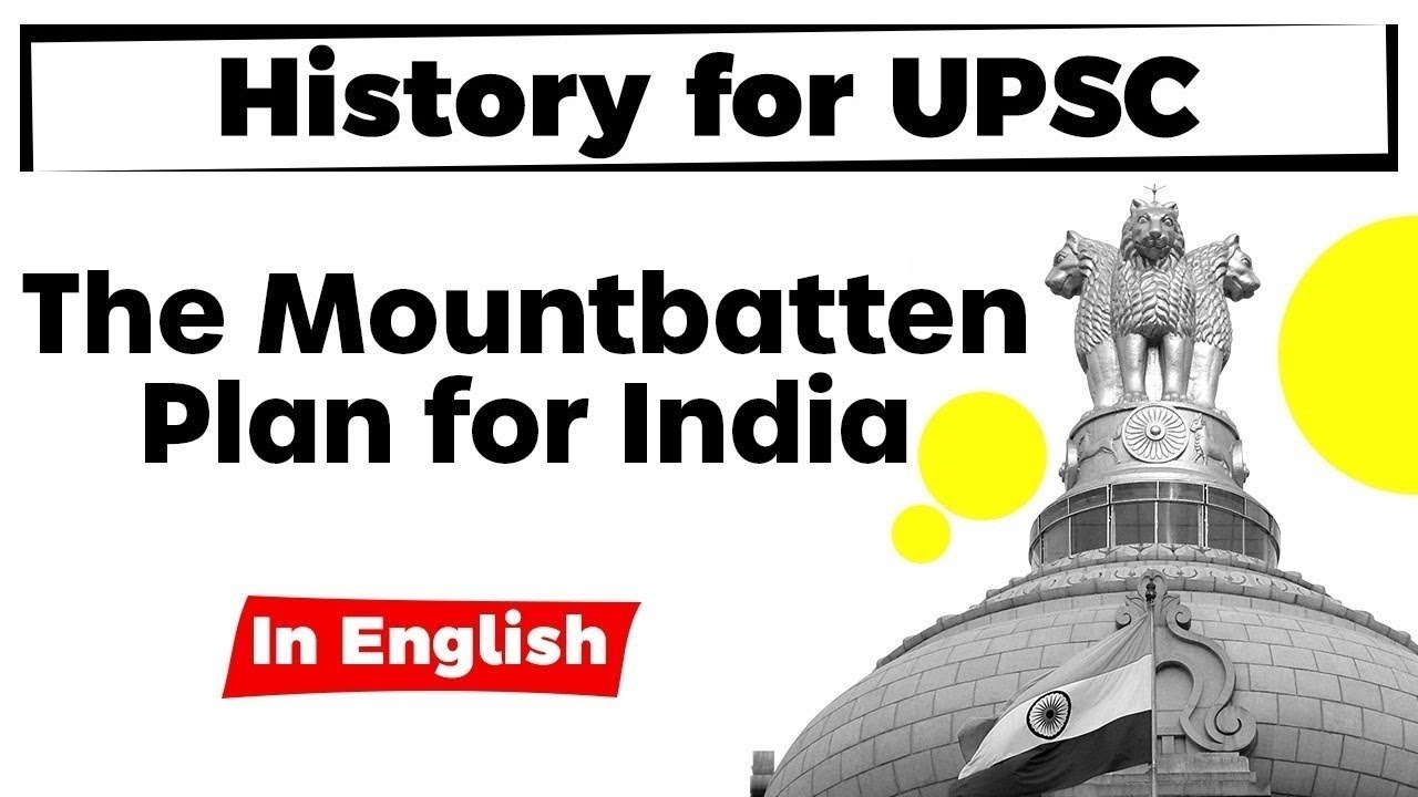 History For Upsc The Mountbatten Plan For India What Was Its Result Indian Independence Movement Youtube