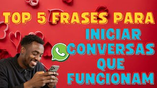 5 Frases Infalíveis para Puxar Assunto no WhatsApp com Elegância #sobreamor screenshot 2