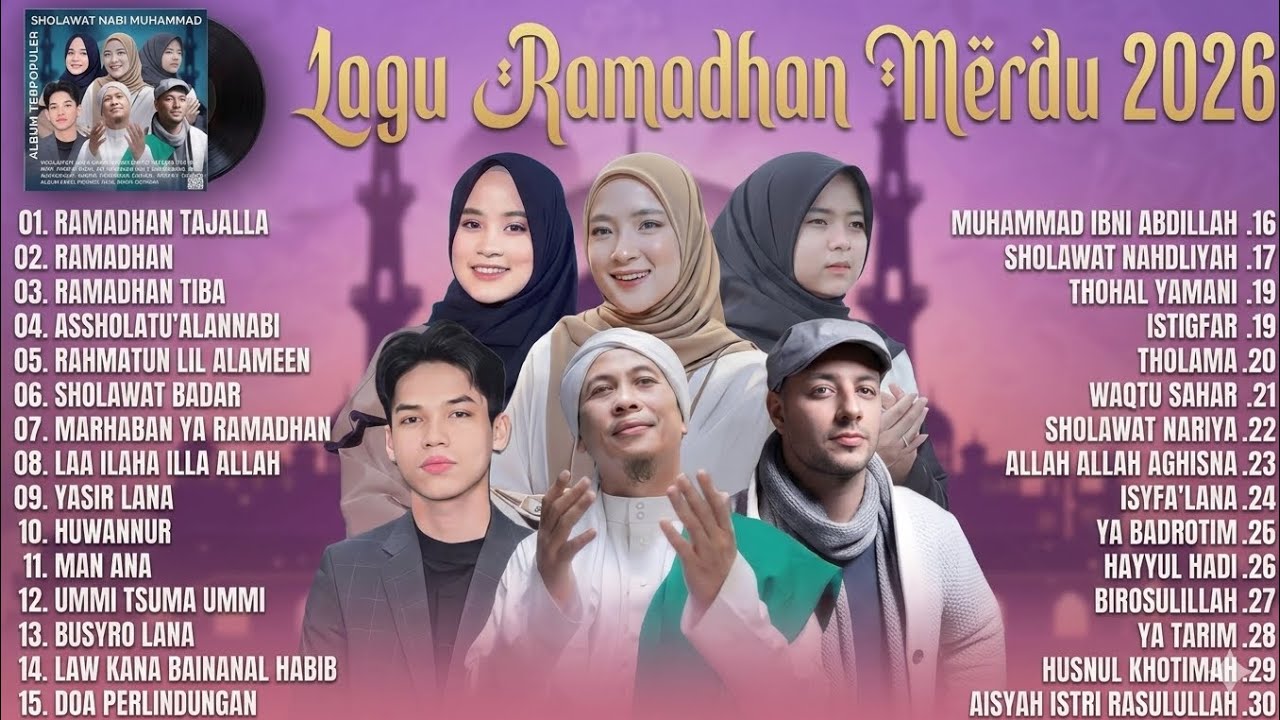 LAGU RAMADHAN MERDU 2026 ADZANDO DAVEMA, MAHER ZAIN, OPICK, NISSA SABYAN, RISA SOLIHAH, AI KHODIJAH