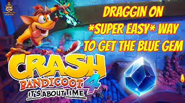 Crash Bandicoot 4 - Easy method to get the BLUE GEM (get a checkpoint) [DRAGGIN ON]