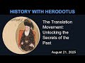 The Translation Movement: Unlocking the Secrets of the Past | History With Herodotus