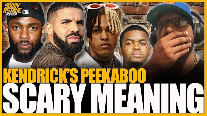 IS KENDRICK LAMAR'S PEEKABOO CONNECTED TO XXXTENTACION AND DRAKE?