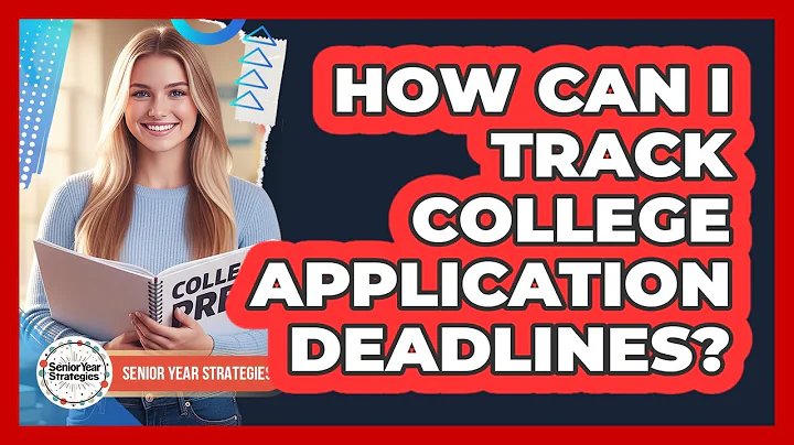 How Can I Track College Application Deadlines?