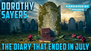 DOROTHY SAYERS - THE DIARY THAT ENDED IN JULY | Detective Tales