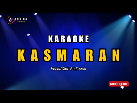 Karaoke Kasmaran - Budi Arsa | Lagu Bali Karaoke — Lagu Bali Karaoke