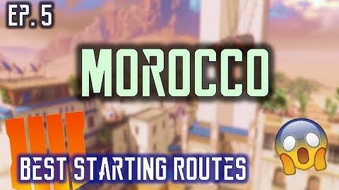 Best Starting Routes - MOROCCO | BO4 Tips and Tricks