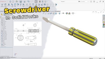 SolidWorks Tutorial: Complete Screwdriver 3D Modeling Step by Step