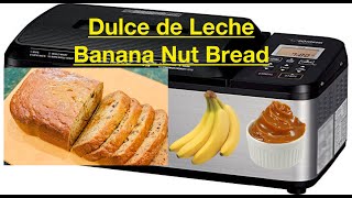 Best Dulce de Leche Banana Nut Bread Recipe For Bread Machine (Bread Maker) ~ Super Moist Bread