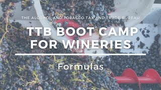 TTB Boot Camp for Wineries: Formulas