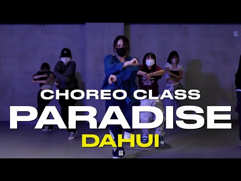 DAHUI CLASS | PARADISE - MBA Feat. EK, BOLA, Make A Movie, BIGONE | @justjerkacademy ewha