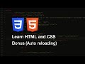 Learn HTML and CSS - Bonus (Auto-reload)