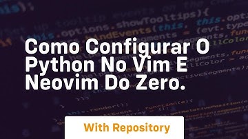 Como configurar o python no vim e neovim do zero