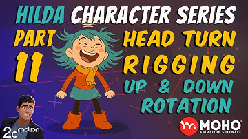 Hilda Character Series: Head Turn Rigging (Up & Down Rotation) in Moho (Part 11)