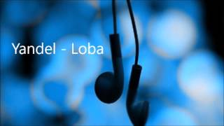 Yandel - Loba HQ