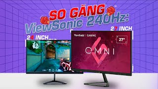 So Găng Màn Hình Viewsonic 240Hz 24 Inch Hay 27 Inch Đâu Là Size Hợp Gu Của Bạn?