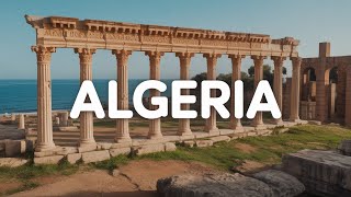 Algeria: Where the Sea Meets the Sahara | How to Move to Algeria