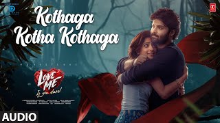 Kothaga Kotha Kothaga Audio Song | Love Me | Ashish,Vaishnavi C | MM Keeravani | Arun | Chandrabose