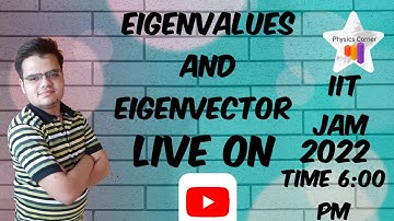 Eigenvalues and Eigenvector //IIT JAM 2022