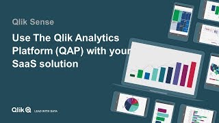 Qlik Sense -  Use The Qlik Analytics Platform (QAP) with your SaaS solution (Client-Managed)