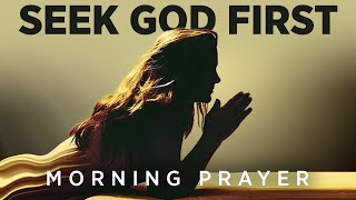 Seek God and Speak His Word Over Your Life | A Blessed Morning Prayer To Begin Your Day