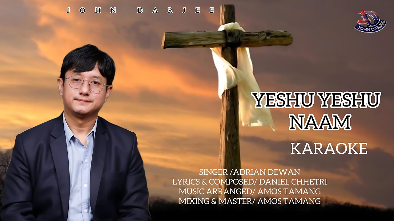 YESHU YESHU NAAM ADRIAN DEWAN || DANIEL CHHETRI NEPALI CHRISTIAN KARAOKE 2025 