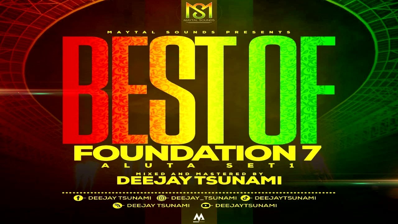 Best Of Foundation 7   ALUTA Set 1 Mix By Deejay Tsunami dj Tsunami Roots foundation
